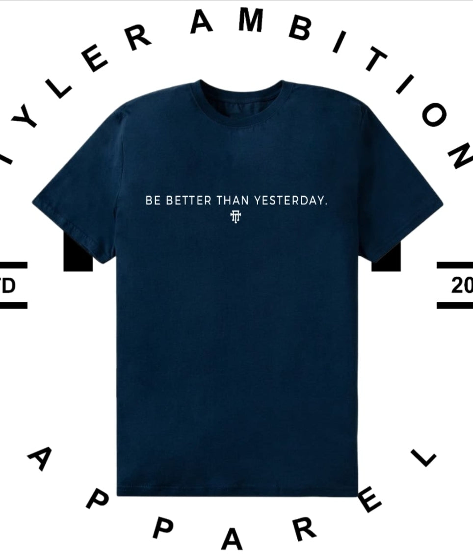 Be Better Than Yesterday.