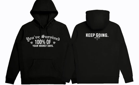 You’ve Survived 100% of Your Worst Days Hoodie