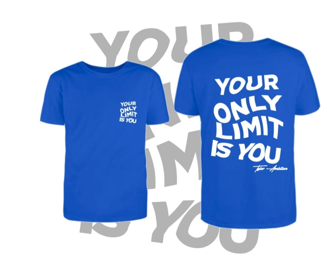 Your Only Limit Is You