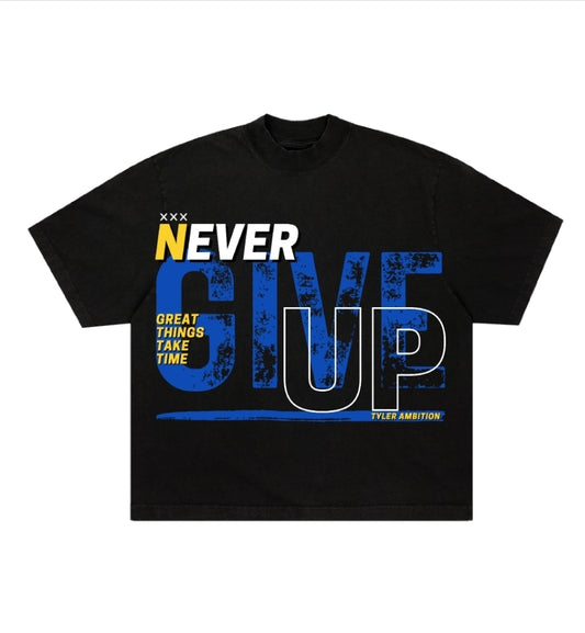 Never Give Up. great things take time