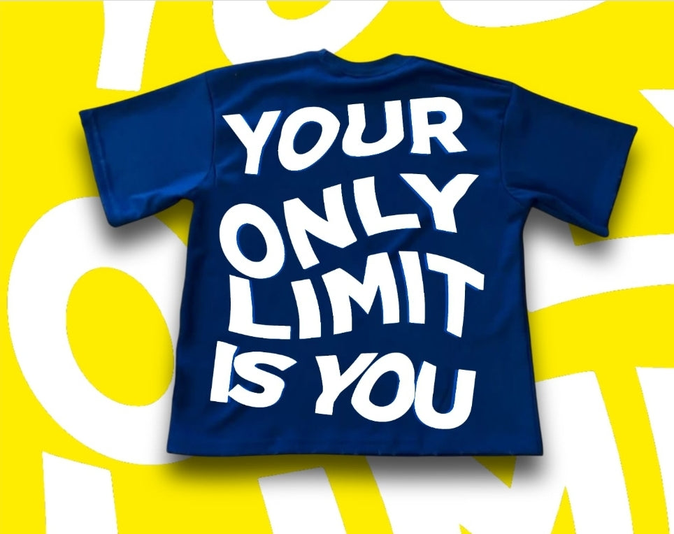 Your Only Limit Is You