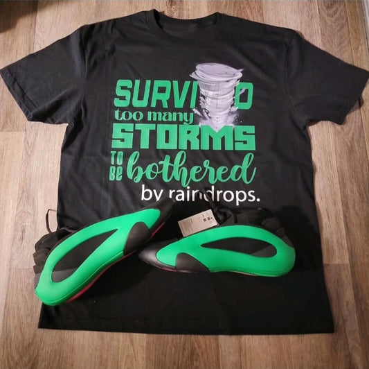 Survived Too Many Storms To Be Bothered By Raindrops