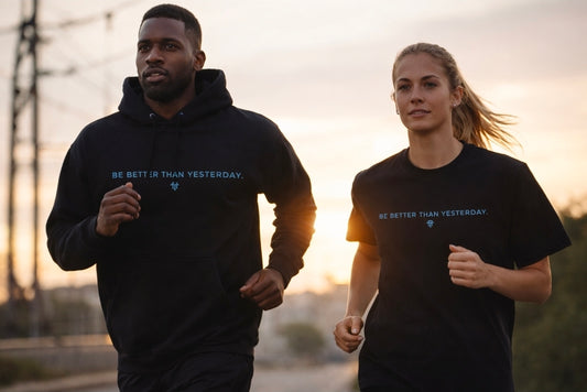 Be Better Than Yesterday.